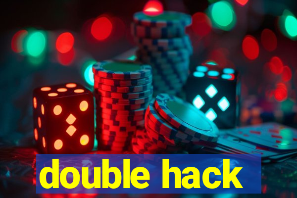 double hack